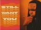 Kid Travis, Still Want You, mp3, download, datafilehost, toxicwap, fakaza, Hiphop, Hip hop music, Hip Hop Songs, Hip Hop Mix, Hip Hop, Rap, Rap Music