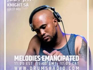 KnightSA89, Melodies Emancipated, Guest Mix, mp3, download, datafilehost, toxicwap, fakaza, House Music, Amapiano, Amapiano 2021, Amapiano Mix, Amapiano Music