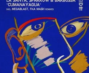 La Santa, Sparrow, Barbossa, Cumanayagua, Fka Mash Glitch Dub, mp3, download, datafilehost, toxicwap, fakaza, Afro House, Afro House 2021, Afro House Mix, Afro House Music, Afro Tech, House Music