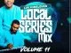 Luu Nineleven, Local Series Mix Vol. 11, mp3, download, datafilehost, toxicwap, fakaza, House Music, Amapiano, Amapiano 2021, Amapiano Mix, Amapiano Music