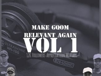 Mboza no Oyster, Make Gqom Relevant Again Vol 1 Mixtape, mp3, download, datafilehost, toxicwap, fakaza, Gqom Beats, Gqom Songs, Gqom Music, Gqom Mix, House Music