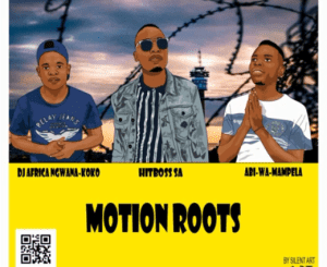 Motion Roots, Moruti la Mpolaisa, Majoisana, Original, mp3, download, datafilehost, toxicwap, fakaza, House Music, Amapiano, Amapiano 2021, Amapiano Mix, Amapiano Music