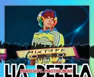 Mukosi, Lia Dezela, Master Beat, mp3, download, datafilehost, toxicwap, fakaza, House Music, Amapiano, Amapiano 2021, Amapiano Mix, Amapiano Music