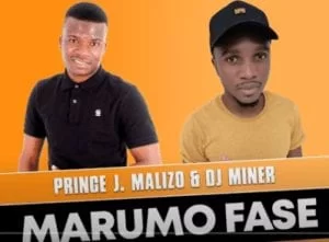 Prince J.Malizo, Dj Miner, Marumo Fase, mp3, download, datafilehost, toxicwap, fakaza, Afro House, Afro House 2021, Afro House Mix, Afro House Music, Afro Tech, House Music