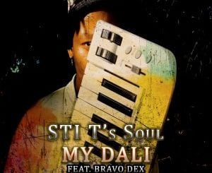 STI T’s Soul, My Dali, Bravo Dex, mp3, download, datafilehost, toxicwap, fakaza, Afro House, Afro House 2021, Afro House Mix, Afro House Music, Afro Tech, House Music