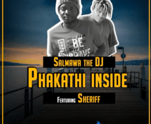 Salmawa The DJ, Phakathi Inside, Sheriff, Original, mp3, download, datafilehost, toxicwap, fakaza, Afro House, Afro House 2021, Afro House Mix, Afro House Music, Afro Tech, House Music