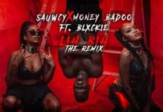 Sauwcy, Money Badoo, LiH BiH, Remix, Blxckie, mp3, download, datafilehost, toxicwap, fakaza, Hiphop, Hip hop music, Hip Hop Songs, Hip Hop Mix, Hip Hop, Rap, Rap Music