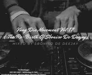 Sboniso De Deejay, Vang Die Movement Vol 17 Mix, mp3, download, datafilehost, toxicwap, fakaza, House Music, Amapiano, Amapiano 2021, Amapiano Mix, Amapiano Music