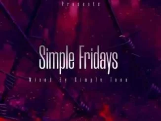 Simple Tone, Simple Fridays Vol 023 Mix, mp3, download, datafilehost, toxicwap, fakaza, House Music, Amapiano, Amapiano 2021, Amapiano Mix, Amapiano Music
