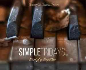 Simple Tone, Simple Fridays Vol. 022 Mix, mp3, download, datafilehost, toxicwap, fakaza, House Music, Amapiano, Amapiano 2021, Amapiano Mix, Amapiano Music