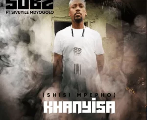 Sobz, Khanyisa, SivuyileMdyogolo, mp3, download, datafilehost, toxicwap, fakaza, Hiphop, Hip hop music, Hip Hop Songs, Hip Hop Mix, Hip Hop, Rap, Rap Music