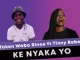 Taken Wabo Rinee, Ke Nyaka Yo, Tinny Rebee, mp3, download, datafilehost, toxicwap, fakaza, House Music, Amapiano, Amapiano 2021, Amapiano Mix, Amapiano Music