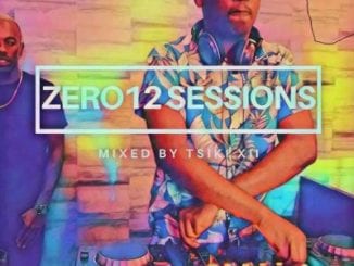 Tsiki XII, Zer012 Sessions Vol 1, April Edition, mp3, download, datafilehost, toxicwap, fakaza, Afro House, Afro House 2021, Afro House Mix, Afro House Music, Afro Tech, House Music