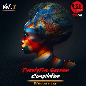 TwentyTwo Session, Compilation Vol. 1, download ,zip, zippyshare, fakaza, EP, datafilehost, album, Afro House, Afro House 2021, Afro House Mix, Afro House Music, Afro Tech, House Music