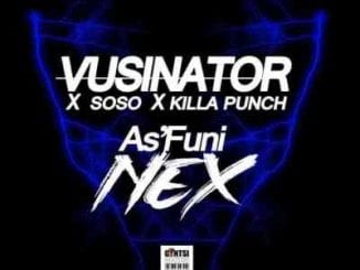 Vusinator, Soso, Killa Punch, As’funi Nex, mp3, download, datafilehost, toxicwap, fakaza, House Music, Amapiano, Amapiano 2021, Amapiano Mix, Amapiano Music