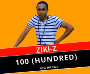 Ziki Z, 100 Hundred, Original, Ziki Z dropped off a new song, titled “100 Hundred (Original)” which the artist decided to take over the streets with the brand new song a banger so to say.