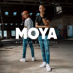 Alfa Kat, TidoSoul, Moya, download ,zip, zippyshare, fakaza, EP, datafilehost, album, House Music, Amapiano, Amapiano 2021, Amapiano Mix, Amapiano Music