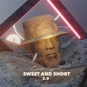 Cassper Nyovest, Sweet, Short 2.0, Cover Artwork, Tracklist, download ,zip, zippyshare, fakaza, EP, datafilehost, album, House Music, Amapiano, Amapiano 2021, Amapiano Mix, Amapiano Music