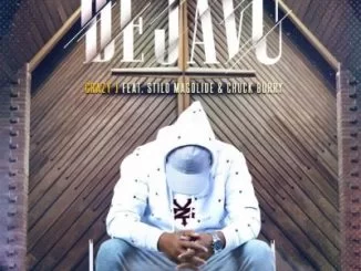 Crazy J, Dejavu, Stilo Magolide, Chuck Burry, mp3, download, datafilehost, toxicwap, fakaza, Hiphop, Hip hop music, Hip Hop Songs, Hip Hop Mix, Hip Hop, Rap, Rap Music