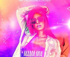 DJ Fortune T, Mama Mia,J.S.K XXVI, Chilla Flamez, mp3, download, datafilehost, toxicwap, fakaza, Afro House, Afro House 2021, Afro House Mix, Afro House Music, Afro Tech, House Music
