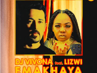 DJ Vivona, Lizwi, Emakhaya, mp3, download, datafilehost, toxicwap, fakaza, Afro House, Afro House 2021, Afro House Mix, Afro House Music, Afro Tech, House Music
