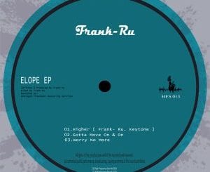 Frank Ru, ELOPE , download ,zip, zippyshare, fakaza, EP, datafilehost, album, Deep House Mix, Deep House, Deep House Music, Deep Tech, Afro Deep Tech, House Music