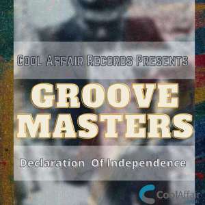 Groove Masters, Declaration of Independence, download ,zip, zippyshare, fakaza, EP, datafilehost, album, House Music, Amapiano, Amapiano 2021, Amapiano Mix, Amapiano Music