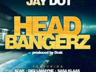 Jay Dot , Head Bangerz, Scar, Gigi Lamayne, Sasa Klaas, mp3, download, datafilehost, toxicwap, fakaza, Hiphop, Hip hop music, Hip Hop Songs, Hip Hop Mix, Hip Hop, Rap, Rap Music
