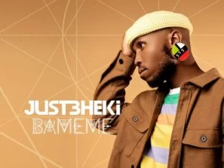 Just Bheki, Bameme, mp3, download, datafilehost, toxicwap, fakaza, Hiphop, Hip hop music, Hip Hop Songs, Hip Hop Mix, Hip Hop, Rap, Rap Music