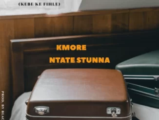 Kmore, Ngize Ngifike,Ntate Stunna, mp3, download, datafilehost, toxicwap, fakaza, House Music, Amapiano, Amapiano 2021, Amapiano Mix, Amapiano Music