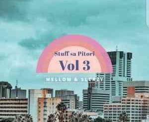 Mellow, Sleazy, Stuff Sa Pitori Vol. 3, 20k Appreciation mix, mp3, download, datafilehost, toxicwap, fakaza, House Music, Amapiano, Amapiano 2021, Amapiano Mix, Amapiano Music
