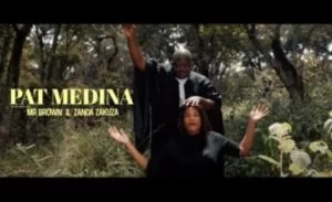 Pat Medina – Morena ft. Zanda Zakuza & Mr Brown