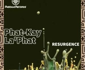 Phat-Kay La’Phat, Resurgence, Original Mix, mp3, download, datafilehost, toxicwap, fakaza, Afro House, Afro House 2021, Afro House Mix, Afro House Music, Afro Tech, House Music