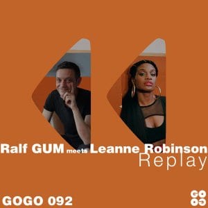 Ralf GUM, Leanne Robinson, Replay, download ,zip, zippyshare, fakaza, EP, datafilehost, album, Afro House, Afro House 2021, Afro House Mix, Afro House Music, Afro Tech, House Music