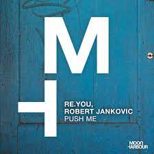 Re.You, Push Me, Robert Jankovic, mp3, download, datafilehost, toxicwap, fakaza, Afro House, Afro House 2021, Afro House Mix, Afro House Music, Afro Tech, House Music