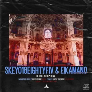 Skeyo18EightyFiv, EikaMano, Curse You Perry, Incl. Remixes, download ,zip, zippyshare, fakaza, EP, datafilehost, album, Deep House Mix, Deep House, Deep House Music, Deep Tech, Afro Deep Tech, House Music
