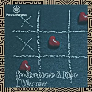 Soultronixx, Kila, I Wanna, Remixes, download ,zip, zippyshare, fakaza, EP, datafilehost, album, Afro House, Afro House 2021, Afro House Mix, Afro House Music, Afro Tech, House Music