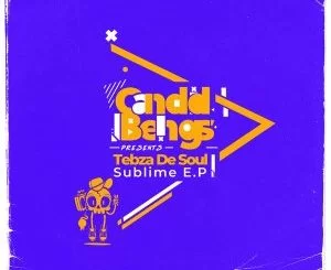 Tebza De SouL, Sublime, download ,zip, zippyshare, fakaza, EP, datafilehost, album, Deep House Mix, Deep House, Deep House Music, Deep Tech, Afro Deep Tech, House Music