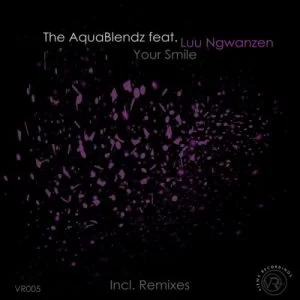 The AquaBlendz, Your Smile, Luu Ngwanzen, download ,zip, zippyshare, fakaza, EP, datafilehost, album, Deep House Mix, Deep House, Deep House Music, Deep Tech, Afro Deep Tech, House Music