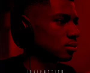 TonicMotion, TonicMotion, Vol. 1, download ,zip, zippyshare, fakaza, EP, datafilehost, album, House Music, Amapiano, Amapiano 2021, Amapiano Mix, Amapiano Music