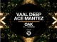 Vaal Deep, Ace Mantez, Oak, Original Mix, mp3, download, datafilehost, toxicwap, fakaza, Afro House, Afro House 2021, Afro House Mix, Afro House Music, Afro Tech, House Music