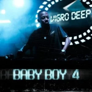 Vigro Deep, Baby Boy 4, download ,zip, zippyshare, fakaza, EP, datafilehost, album, House Music, Amapiano, Amapiano 2021, Amapiano Mix, Amapiano Music