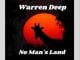 Warren Deep, No Man’s Land, Original Mix, mp3, download, datafilehost, toxicwap, fakaza, Afro House, Afro House 2021, Afro House Mix, Afro House Music, Afro Tech, House Music