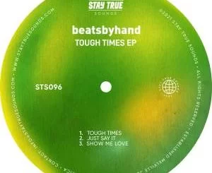 beatsbyhand, Tough Times, download ,zip, zippyshare, fakaza, EP, datafilehost, album, Deep House Mix, Deep House, Deep House Music, Deep Tech, Afro Deep Tech, House Music