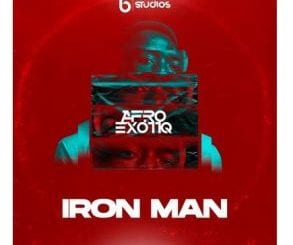 Afro Exotiq, Iron Man, Original Mix, mp3, download, datafilehost, toxicwap, fakaza, Afro House, Afro House 2021, Afro House Mix, Afro House Music, Afro Tech, House Music