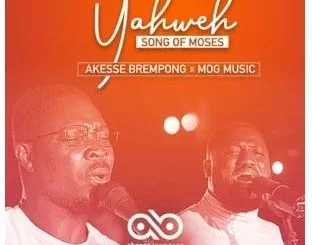 Akesse Brempong, Yahweh, mp3, download, datafilehost, toxicwap, fakaza, Gospel Songs, Gospel, Gospel Music, Christian Music, Christian Songs