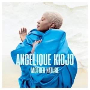 Angelique Kidjo, Mother Nature, download ,zip, zippyshare, fakaza, EP, datafilehost, album, Afro House, Afro House 2021, Afro House Mix, Afro House Music, Afro Tech, House Music