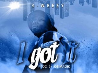 B-weezy, I Got It, mp3, download, datafilehost, toxicwap, fakaza, Hiphop, Hip hop music, Hip Hop Songs, Hip Hop Mix, Hip Hop, Rap, Rap Music