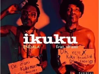 Big Xhosa, Ikuku Endala, Ifani, mp3, download, datafilehost, toxicwap, fakaza, Hiphop, Hip hop music, Hip Hop Songs, Hip Hop Mix, Hip Hop, Rap, Rap Music