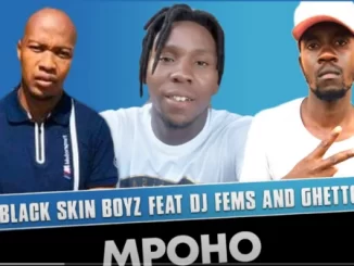 Black Skin Boyz, Mpoho, DJ Fems, Ghetto, Original, mp3, download, datafilehost, toxicwap, fakaza, Afro House, Afro House 2021, Afro House Mix, Afro House Music, Afro Tech, House Music